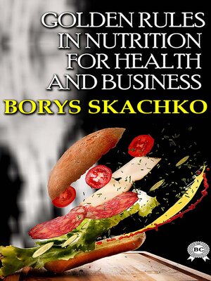 cover image of Golden rules in nutrition for health and business